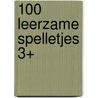 100 leerzame spelletjes 3+ door Onbekend