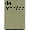 De manége door Onbekend