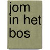 Jom in het bos by Jenny Hillen