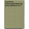 Handboek Uitkeringsberekening Participatiewet 2017 door J. Liemburg