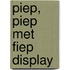 Piep, piep met Fiep display