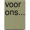Voor ons... door Monique Hagemeijer