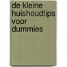 De kleine huishoudtips voor Dummies door Pam Smits