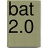 BAT 2.0