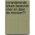 Veranderende lokale besturen voor en door de mensen?!