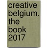 Creative Belgium. The book 2017 by Creative Belgium