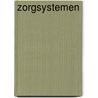 Zorgsystemen door Jan Dillen