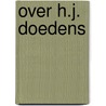Over H.J. Doedens by L.J.A. Pieterse