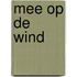 Mee op de wind