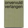 Onvervuld verlangen by Kees Kommer