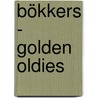 Bökkers - Golden Oldies door Jeroen Hobert