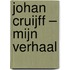 Johan Cruijff – Mijn verhaal