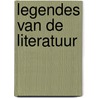 Legendes van de literatuur door Tom van Imschoot