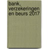 Bank, verzekeringen en beurs 2017 by Unknown