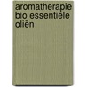 Aromatherapie Bio Essentiële oliën by Geert Verhelst