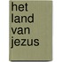 Het land van Jezus