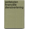Wetteksten financiële dienstverlening by Unknown