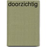 Doorzichtig by Maartje van Houwelingen