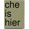 Che is hier by Bram de Graaf