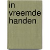 In vreemde handen by Corine Hartman