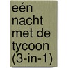 Eén nacht met de tycoon (3-in-1) by Susan Napier