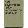 Haar onverwachte redder ; Vertrouwen op liefde (2-in-1) door Annie Claydon