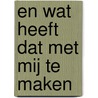 En wat heeft dat met mij te maken by Sacha Batthyany