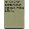 De boeiende nalatenschap van een Twents Jufferke door Hans Siemes