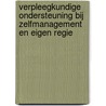 Verpleegkundige ondersteuning bij zelfmanagement en eigen regie door Onbekend