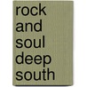 Rock and soul deep south door Dirk W. de Jong