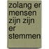 Zolang er mensen zijn zijn er stemmen