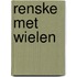 Renske met Wielen