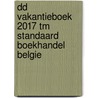 DD Vakantieboek 2017 tm Standaard Boekhandel Belgie by Unknown