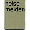 Helse meiden by Tatum Flynn