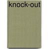 Knock-out by Cis Meijer