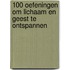 100 Oefeningen om lichaam en geest te ontspannen