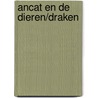 Ancat en de dieren/draken door Eva Christiany