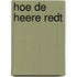 Hoe de Heere redt