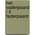 Het vaderpaard / It faderpaard