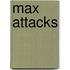 MAX Attacks