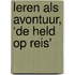 Leren als avontuur, ‘de held op reis'