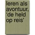 Leren als avontuur, ‘de held op reis'