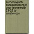 Archeologisch bureauonderzoek voor Legmeerdijk 23-25 te Amstelveen