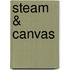 Steam & canvas