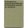 Buitengewoon opsporingsambtenaar & handhaver toezicht en veiligheid by A. Sterk