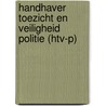 Handhaver Toezicht en Veiligheid Politie (HTV-P) door Harry de Pater