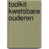 Toolkit kwetsbare ouderen door Nienke Bleijenberg