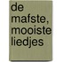 De mafste, mooiste liedjes