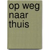 Op weg naar thuis door Corrie Delhoofen
