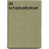 De schaduwbokser by Johan Zonnenberg